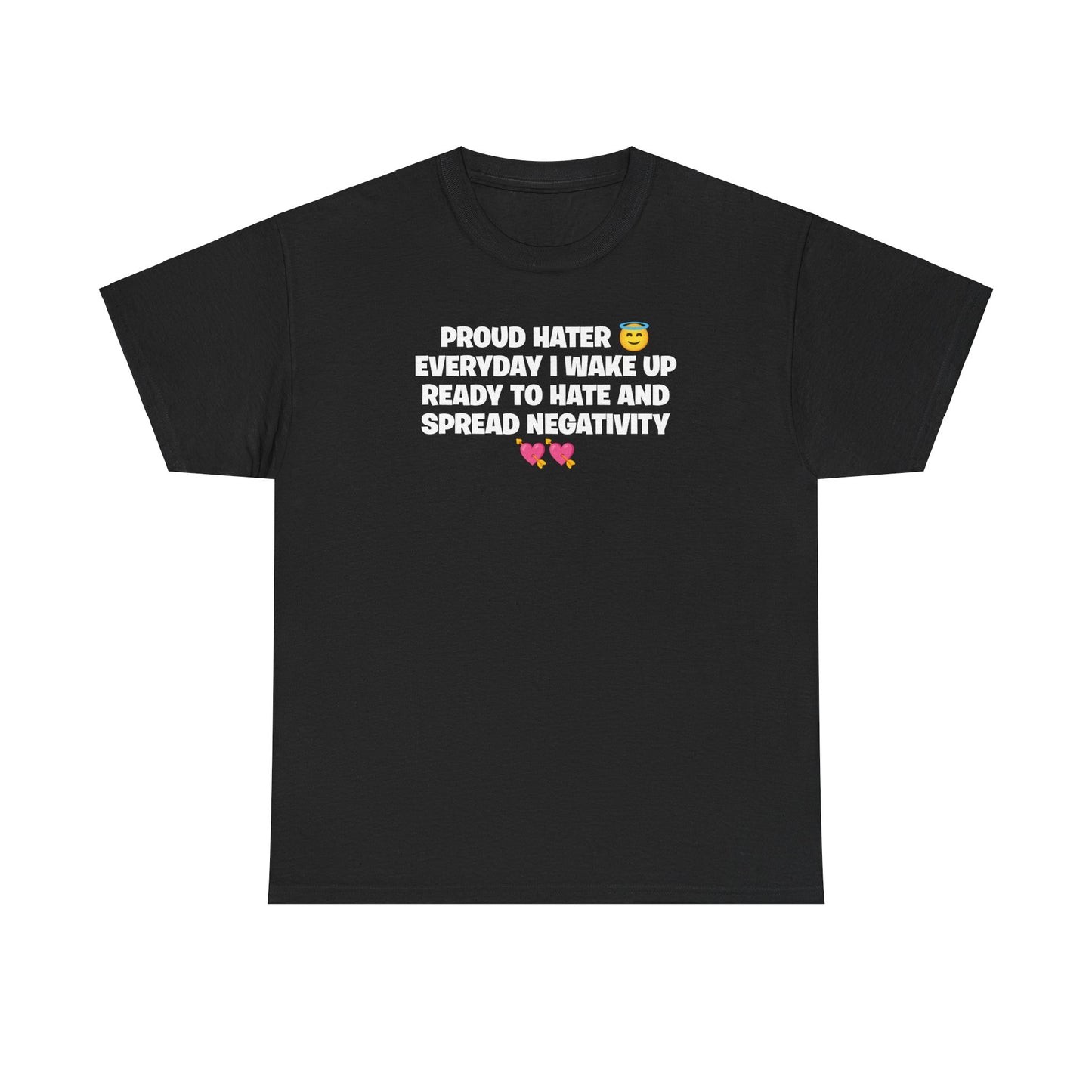 PROUD HATER T-SHIRT