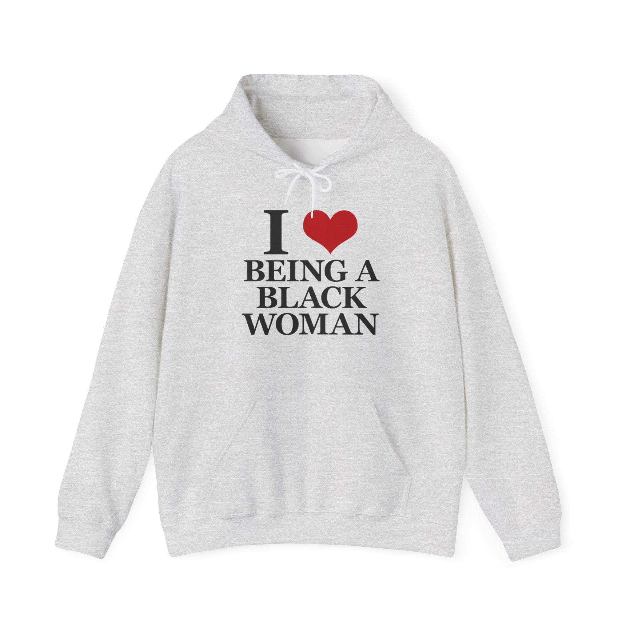 I LOVE BEING A BLACK WOMAN HOODIE