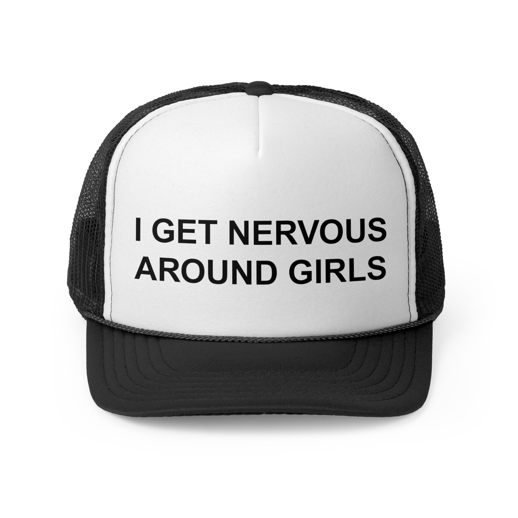 I GET NERVOUS AROUND GIRLS HAT