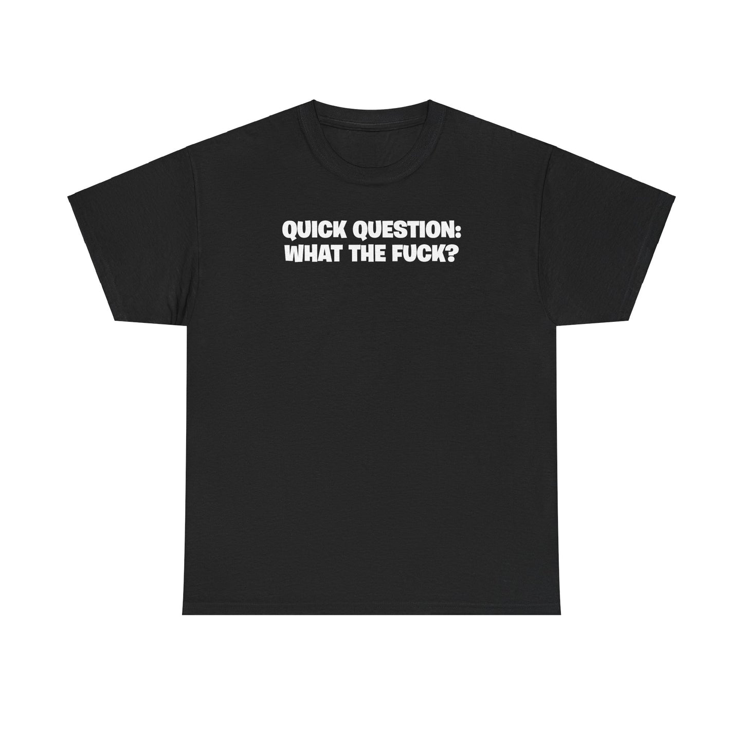 QUICK QUESTION T-SHIRT