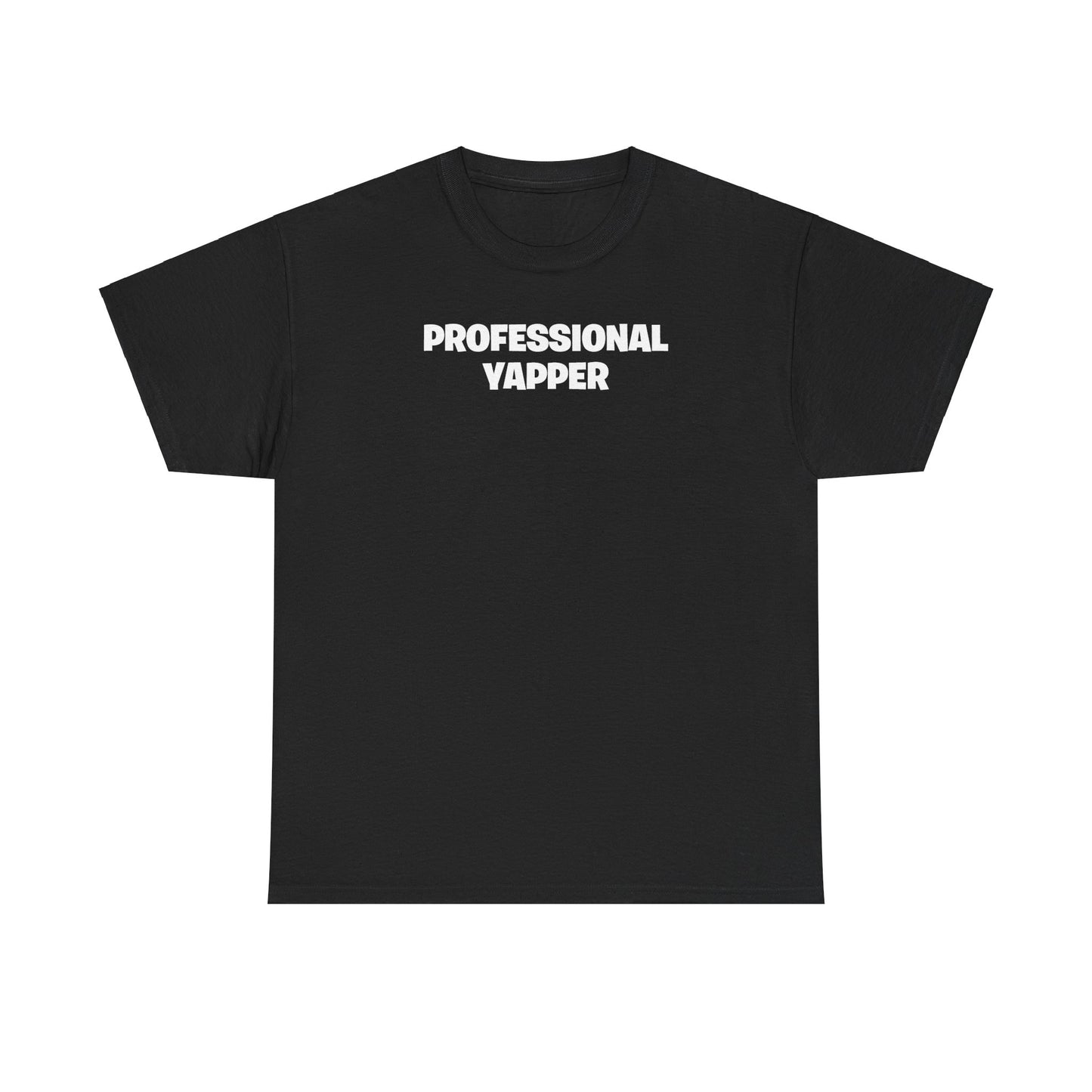 PROFESSIONAL YAPPER T-SHIRT