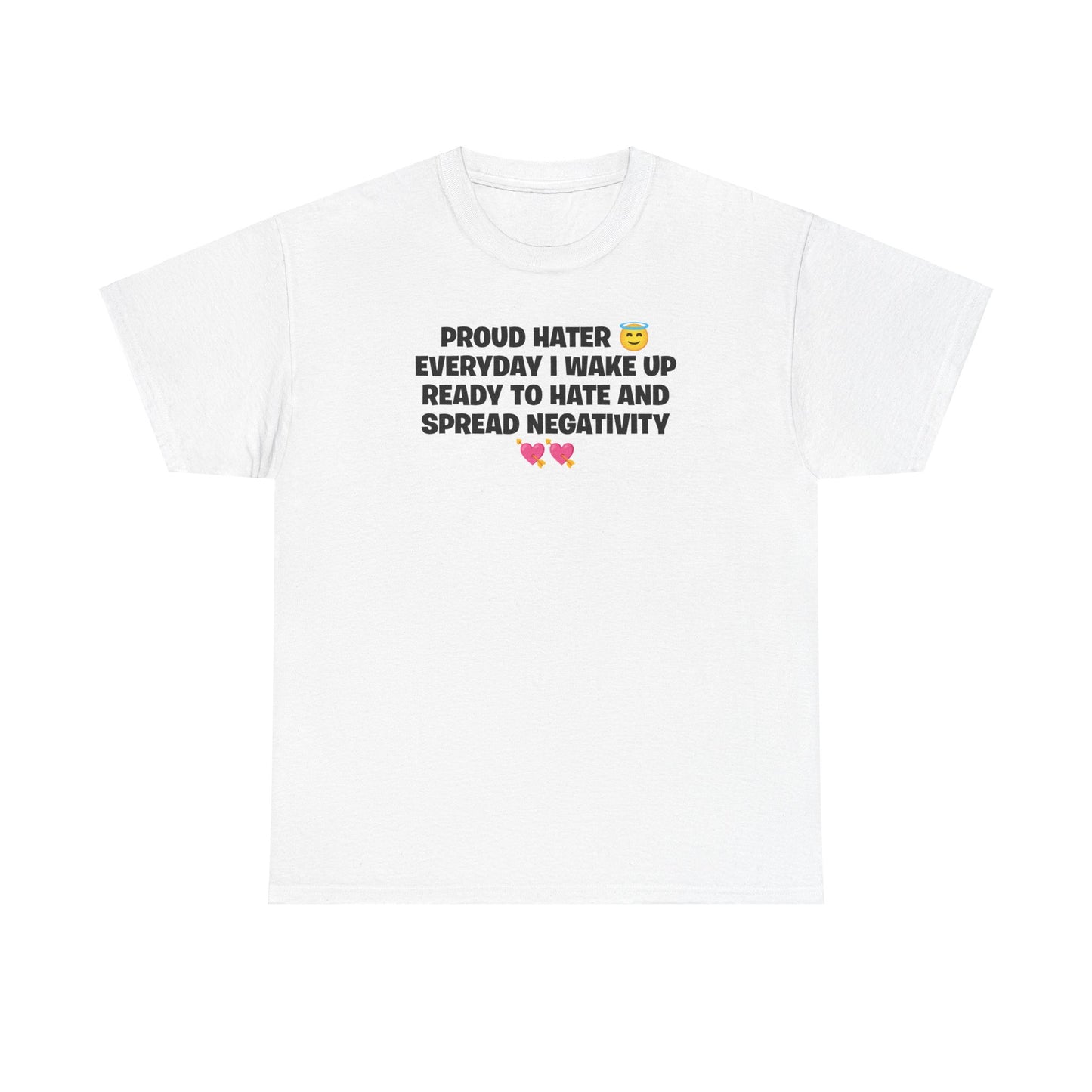 PROUD HATER T-SHIRT