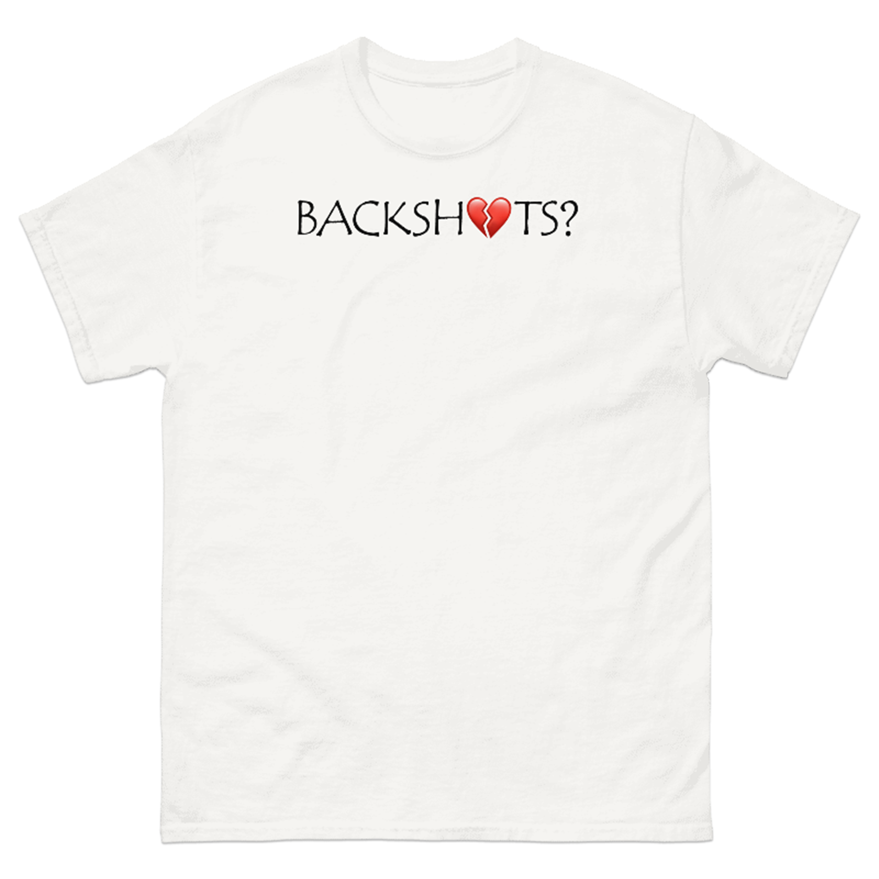 BACKSHOTS? T-SHIRT