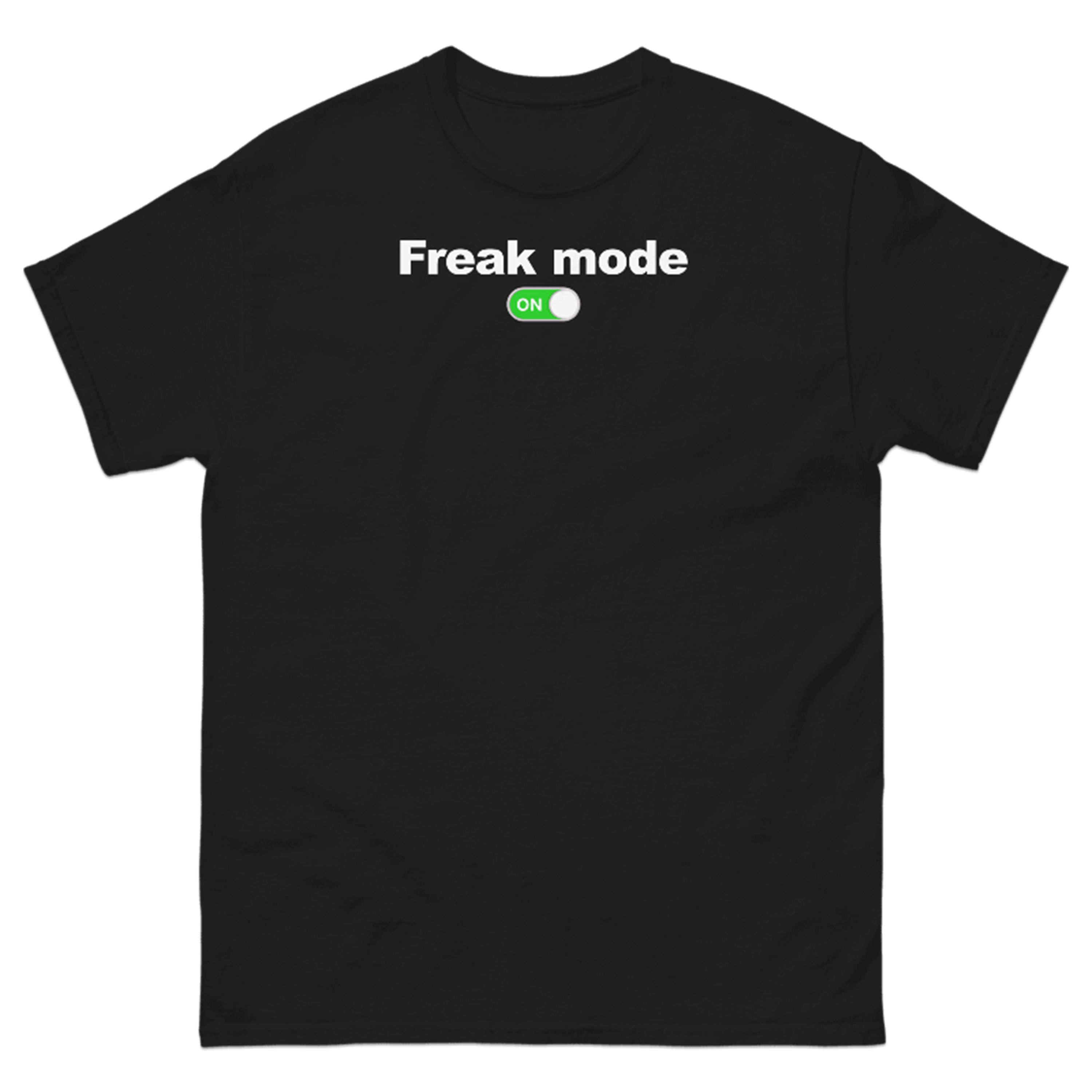 FREAK MODE ON T-SHIRT